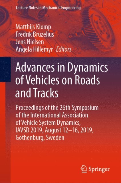 Angela Hillemyr, Jens Nielsen, Fredrik Bruzelius, Matthijs Klomp - Advances in Dynamics of Vehicles on Roads and Tracks, E-bok