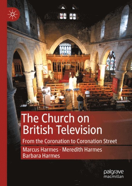 Barbara Harmes, Meredith Harmes, Marcus Harmes - Church on British Television, E-bok