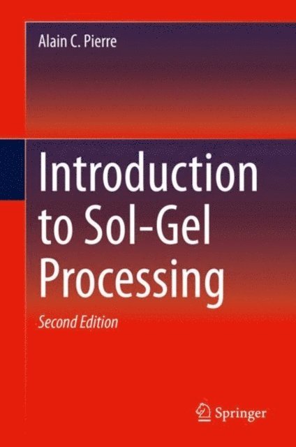 Alain C. Pierre - Introduction to Sol-Gel Processing, E-bok
