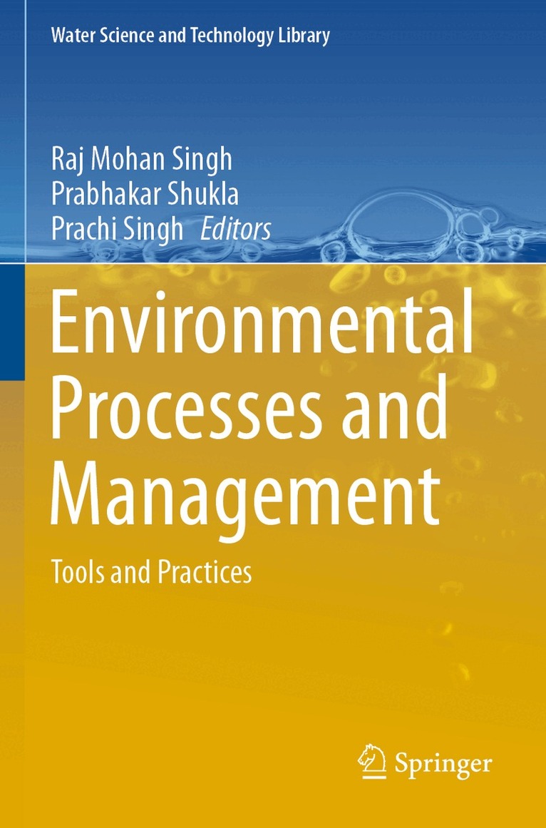 Raj Mohan Singh, Prabhakar Shukla, Prachi Singh - Environmental Processes and Management, Häftad
