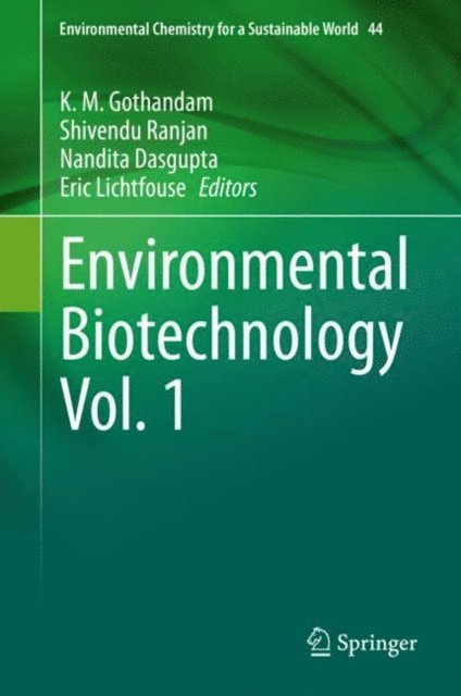Eric Lichtfouse, Nandita Dasgupta, Shivendu Ranjan, K. M. Gothandam - Environmental Biotechnology Vol. 1, E-bok
