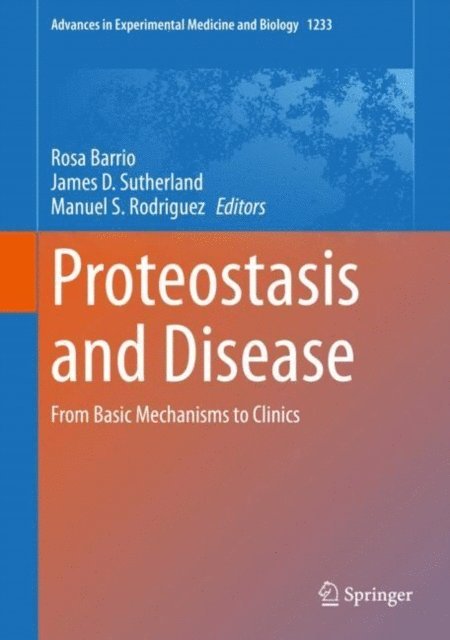 Manuel S. Rodriguez, James D. Sutherland, Rosa Barrio - Proteostasis and Disease, E-bok
