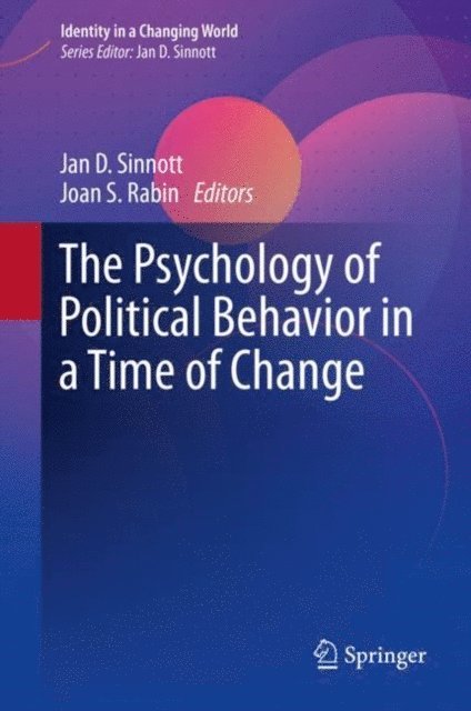 Joan S. Rabin, Jan D. Sinnott - Psychology of Political Behavior in a Time of Change, E-bok
