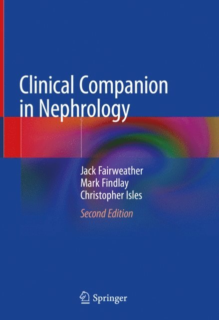 Christopher Isles, Mark Findlay, Jack Fairweather - Clinical Companion in Nephrology, E-bok