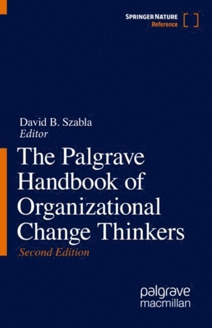 David B. Szabla - Palgrave Handbook of Organizational Change Thinkers, E-bok
