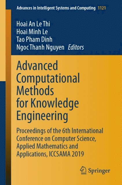 Ngoc Thanh Nguyen, Tao Pham Dinh, Hoai Minh Le, Hoai An Le Thi - Advanced Computational Methods for Knowledge Engineering, E-bok