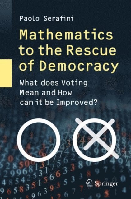 Paolo Serafini - Mathematics to the Rescue of Democracy, E-bok