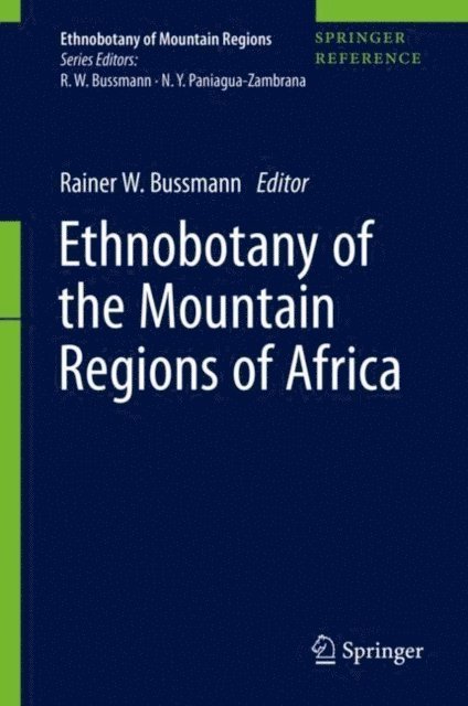 Rainer W. Bussmann - Ethnobotany of the Mountain Regions of Africa, E-bok