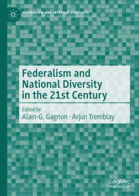 Arjun Tremblay, Alain-G. Gagnon - Federalism and National Diversity in the 21st Century, E-bok