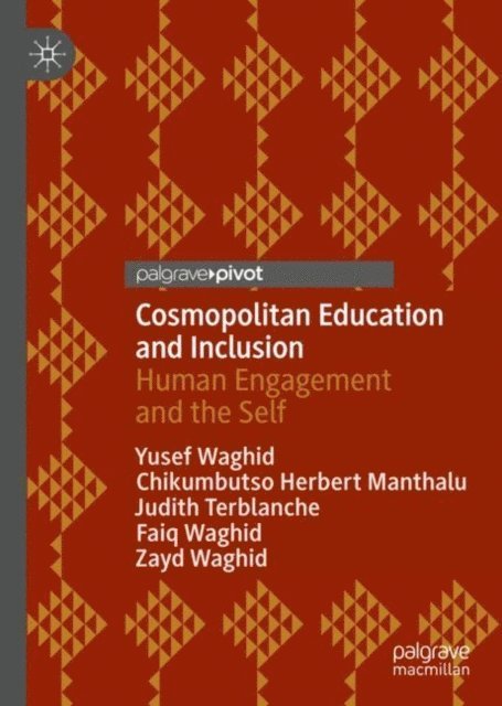 Zayd Waghid, Faiq Waghid, Judith Terblanche, Chikumbutso Herbert Manthalu, Yusef Waghid - Cosmopolitan Education and Inclusion, E-bok
