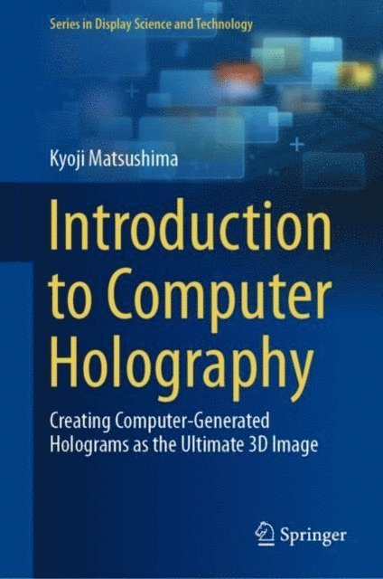 Kyoji Matsushima - Introduction to Computer Holography, E-bok
