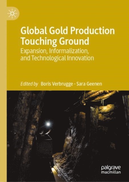 Sara Geenen, Boris Verbrugge - Global Gold Production Touching Ground, E-bok