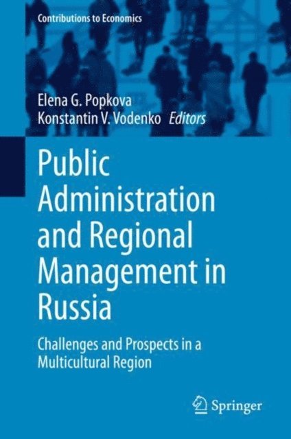 Konstantin V. Vodenko, Elena G. Popkova - Public Administration and Regional Management in Russia, E-bok