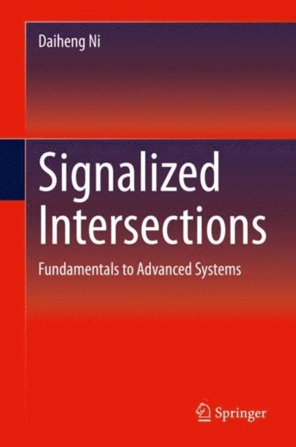 Daiheng Ni - Signalized Intersections, E-bok. Tillgänglighet: Lägg i varukorg