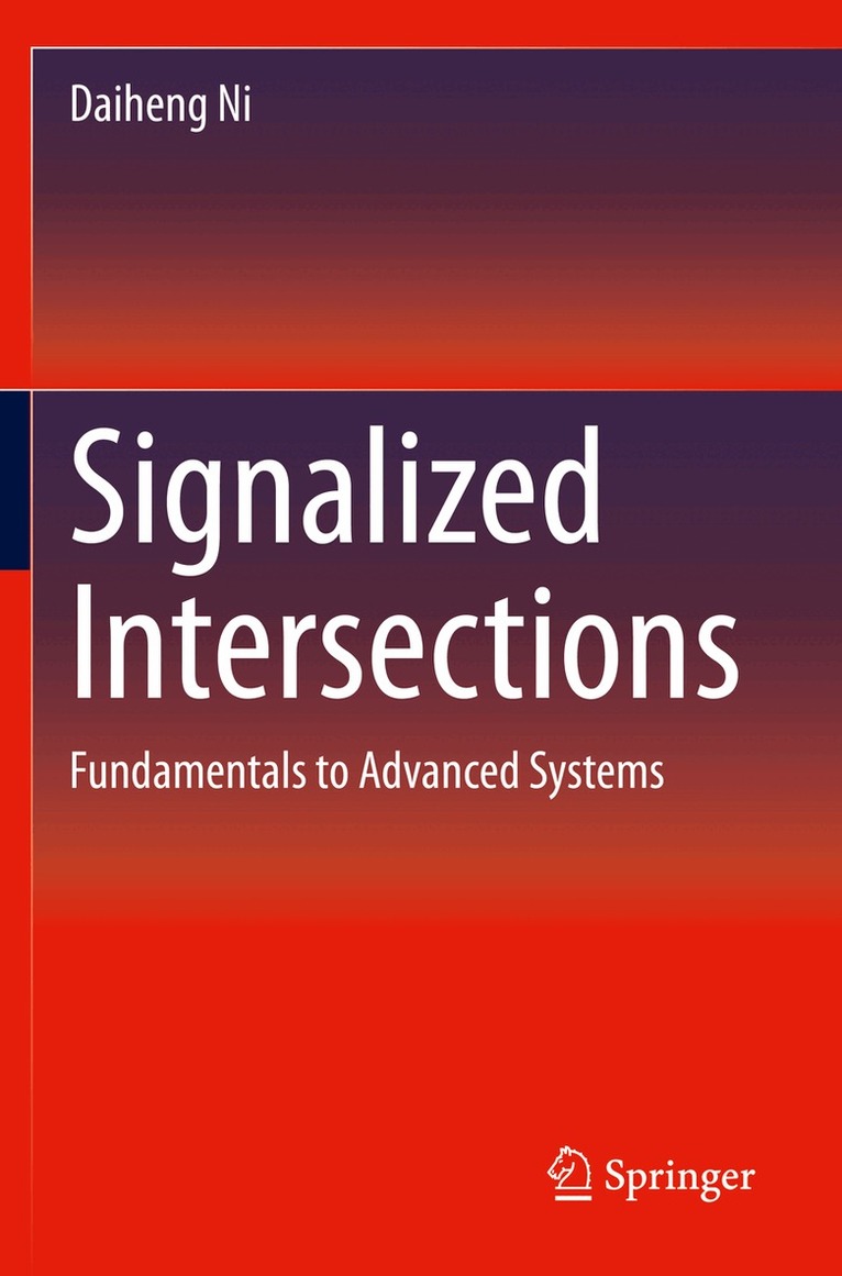 Daiheng Ni - Signalized Intersections, Häftad. Tillgänglighet: Lägg i varukorg