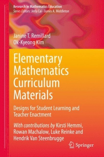 Ok-Kyeong Kim, Janine T. Remillard - Elementary Mathematics Curriculum Materials, E-bok