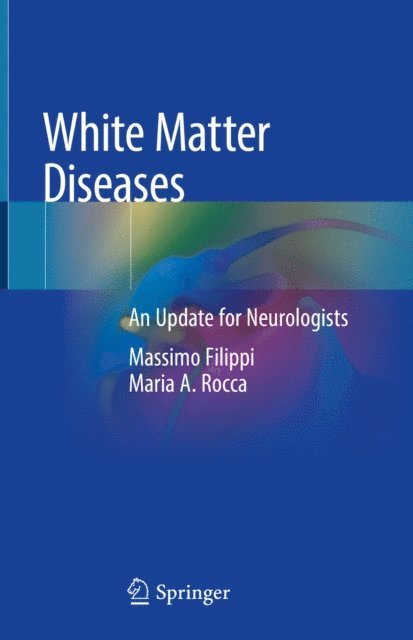 Maria A. Rocca, Massimo Filippi - White Matter Diseases, E-bok