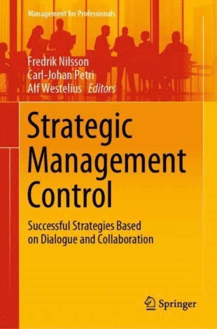Alf Westelius, Carl-Johan Petri, Fredrik Nilsson - Strategic Management Control, E-bok