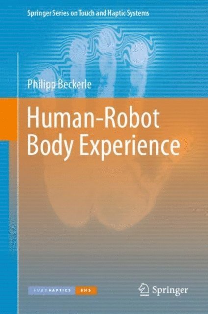 Philipp Beckerle - Human-Robot Body Experience, E-bok