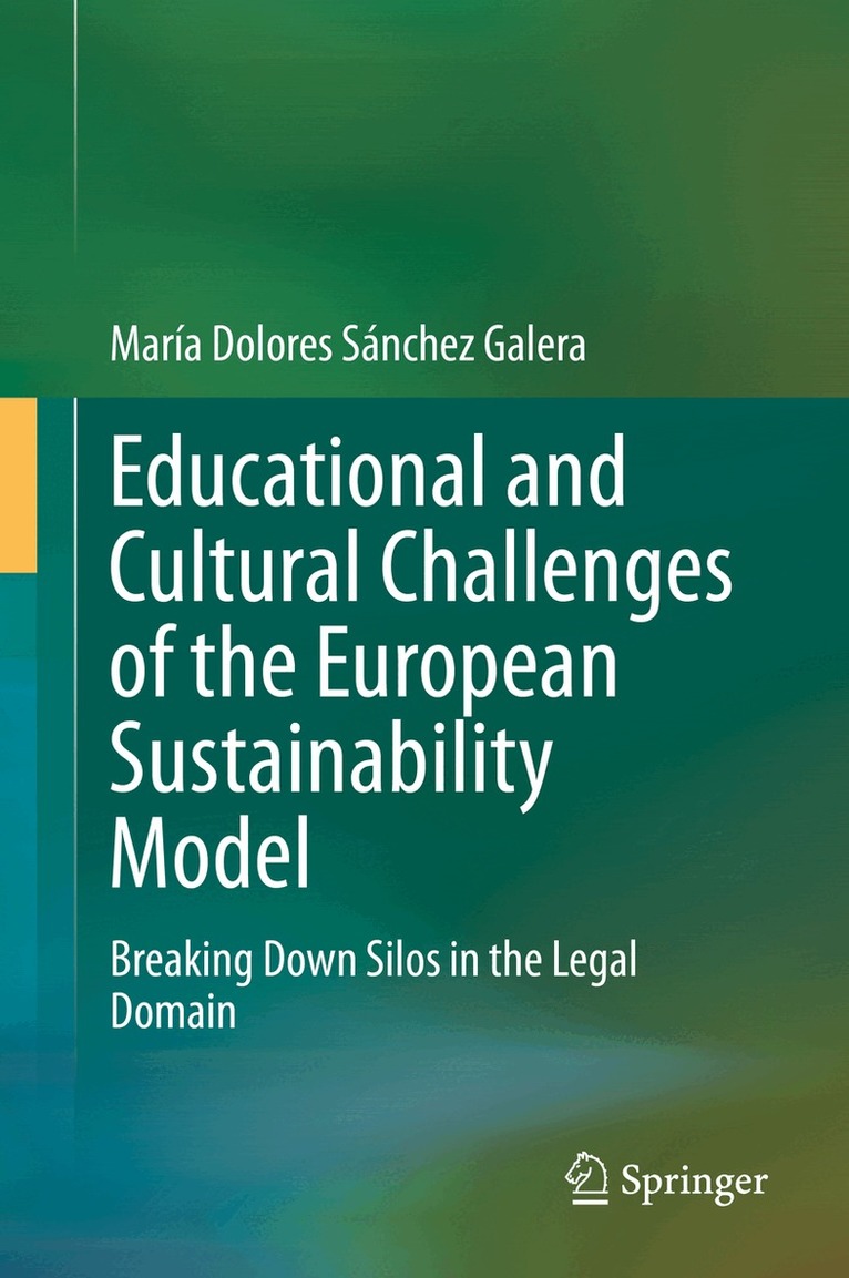 María Dolores Sánchez Galera - Educational and Cultural Challenges of the European Sustainability Model, Inbunden
