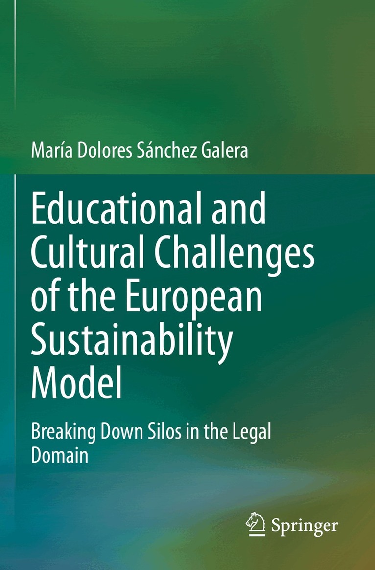 María Dolores Sánchez Galera - Educational and Cultural Challenges of the European Sustainability Model, Häftad