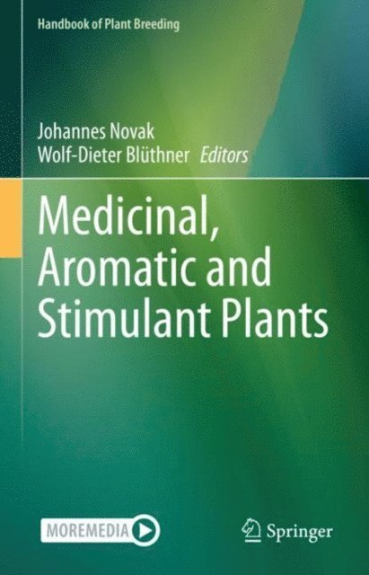 Wolf-Dieter Bluthner, Johannes Novak - Medicinal, Aromatic and Stimulant Plants, E-bok