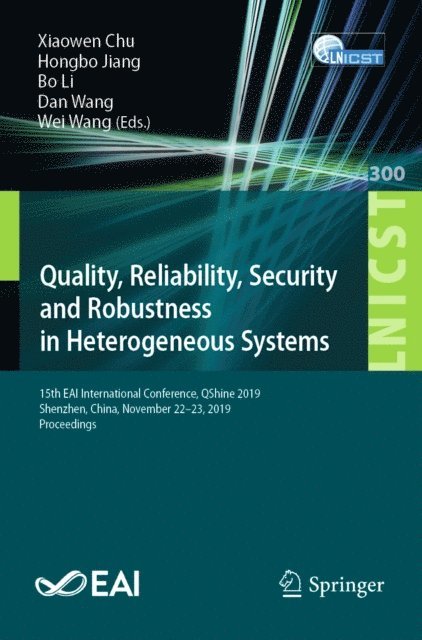 Wei Wang, Dan Wang, Bo Li, Hongbo Jiang, Xiaowen Chu - Quality, Reliability, Security and Robustness in Heterogeneous Systems, E-bok
