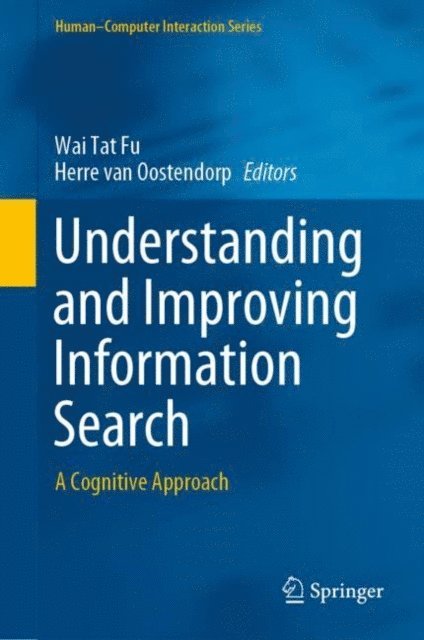 Herre van Oostendorp, Wai Tat Fu - Understanding and Improving Information Search, E-bok