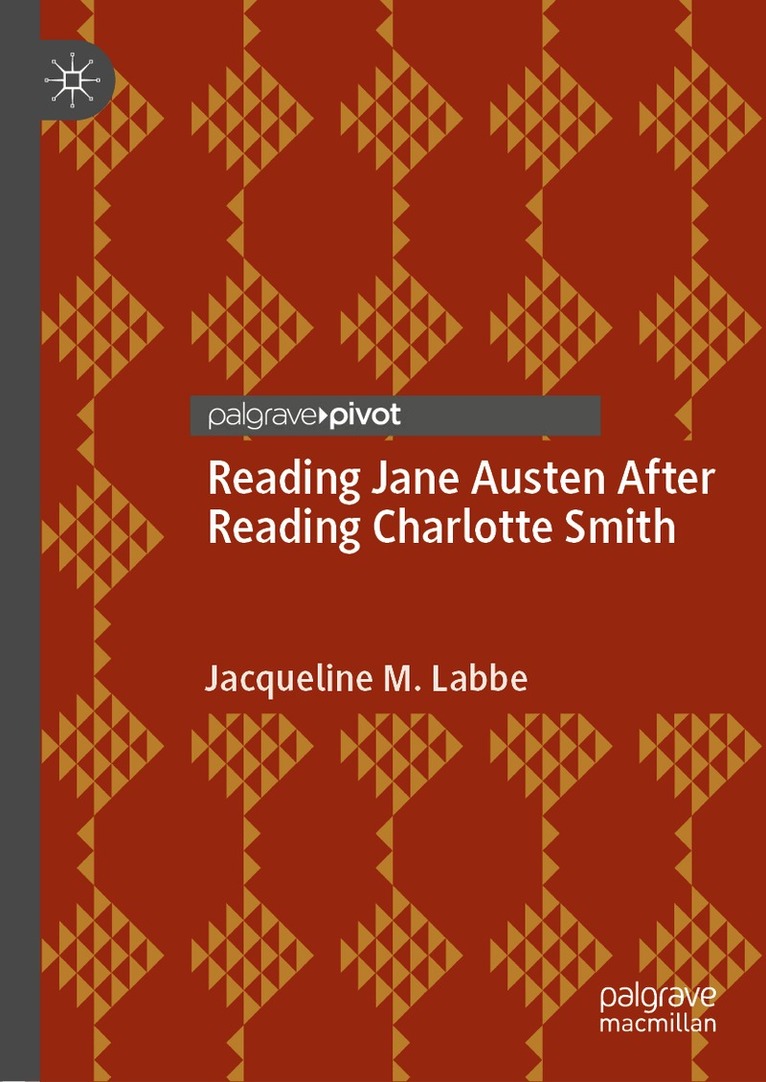 Jacqueline M. Labbe - Reading Jane Austen After Reading Charlotte Smith, Inbunden