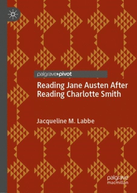 Jacqueline M. Labbe - Reading Jane Austen After Reading Charlotte Smith, E-bok
