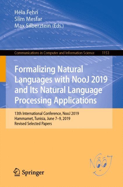 Max Silberztein, Slim Mesfar, Hela Fehri - Formalizing Natural Languages with NooJ 2019 and Its Natural Language Processing Applications, E-bok