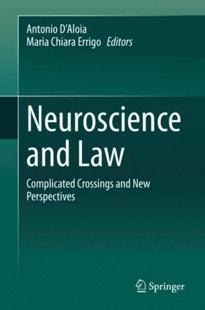 Maria Chiara Errigo, Antonio D'Aloia - Neuroscience and Law, E-bok