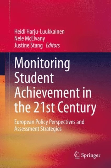 Justine Stang, Nele McElvany, Heidi Harju-Luukkainen - Monitoring Student Achievement in the 21st Century, E-bok
