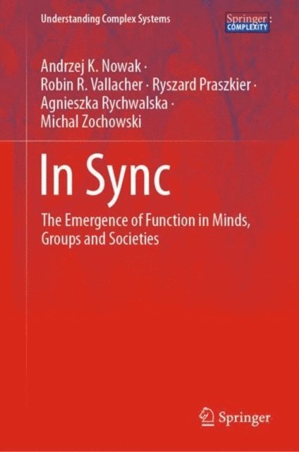 Michal Zochowski, Agnieszka Rychwalska, Ryszard Praszkier, Robin R. Vallacher, Andrzej K. Nowak - In Sync, E-bok