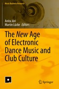 New Age of Electronic Dance Music and Club Culture