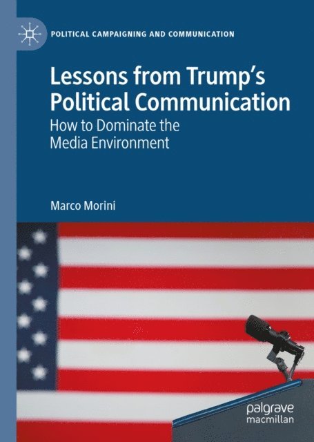 Marco Morini - Lessons from Trump's Political Communication, E-bok