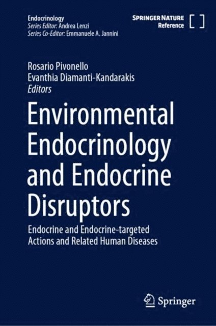 Evanthia Diamanti-Kandarakis, Rosario Pivonello - Environmental Endocrinology and Endocrine Disruptors, E-bok