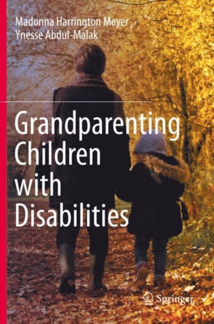 Ynesse Abdul-Malak, Madonna Harrington Meyer - Grandparenting Children with Disabilities, E-bok