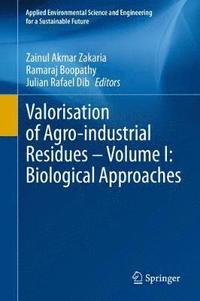 Valorisation of Agro-industrial Residues  Volume I: Biological Approaches