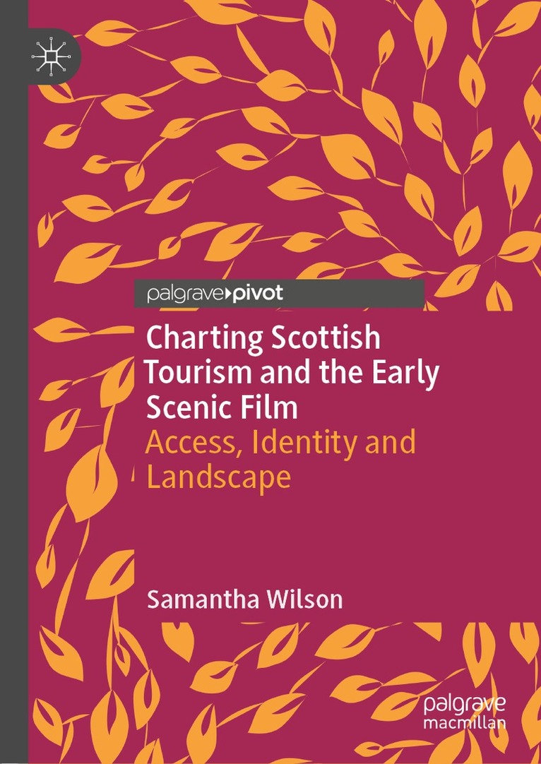Samantha Wilson - Charting Scottish Tourism and the Early Scenic Film, Inbunden. Tillgänglighet: Lägg i varukorg