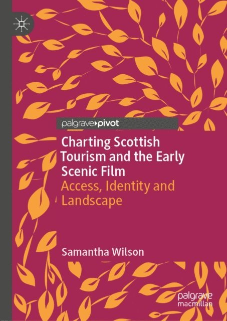Samantha Wilson - Charting Scottish Tourism and the Early Scenic Film, E-bok. Tillgänglighet: Lägg i varukorg