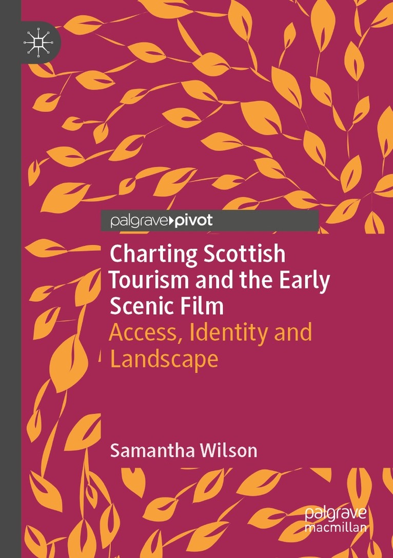 Samantha Wilson - Charting Scottish Tourism and the Early Scenic Film, Häftad. Tillgänglighet: Lägg i varukorg