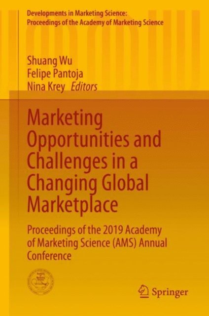 Nina Krey, Felipe Pantoja, Shuang Wu - Marketing Opportunities and Challenges in a Changing Global Marketplace, E-bok