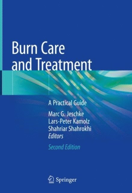 Shahriar Shahrokhi, Lars-Peter Kamolz, Marc G. Jeschke - Burn Care and Treatment, E-bok