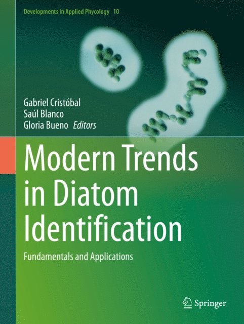 Gloria Bueno, Saul Blanco, Gabriel Cristobal - Modern Trends in Diatom Identification, E-bok