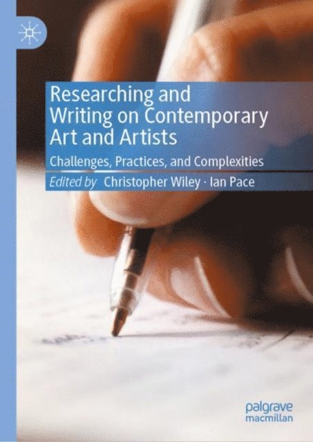Ian Pace, Christopher Wiley - Researching and Writing on Contemporary Art and Artists, E-bok