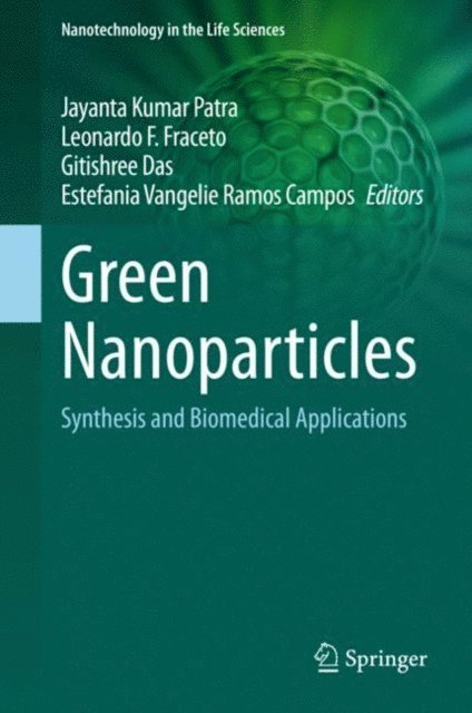 Estefania Vangelie Ramos Campos, Gitishree Das, Leonardo F. Fraceto, Jayanta Kumar Patra - Green Nanoparticles, E-bok
