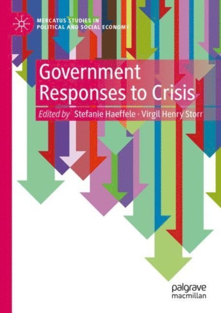 Virgil Henry Storr, Stefanie Haeffele - Government Responses to Crisis, E-bok
