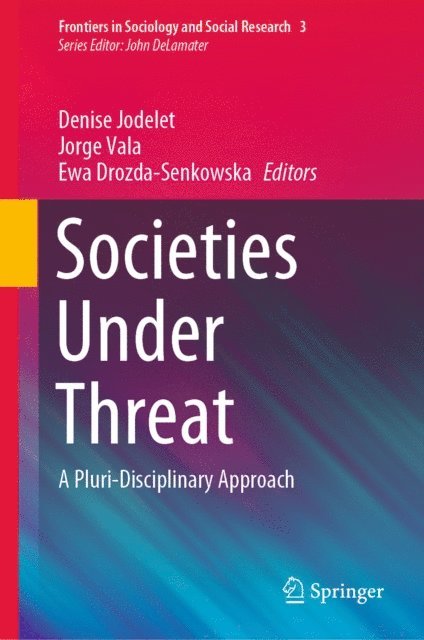 Ewa Drozda-Senkowska, Jorge Vala, Denise Jodelet - Societies Under Threat, E-bok