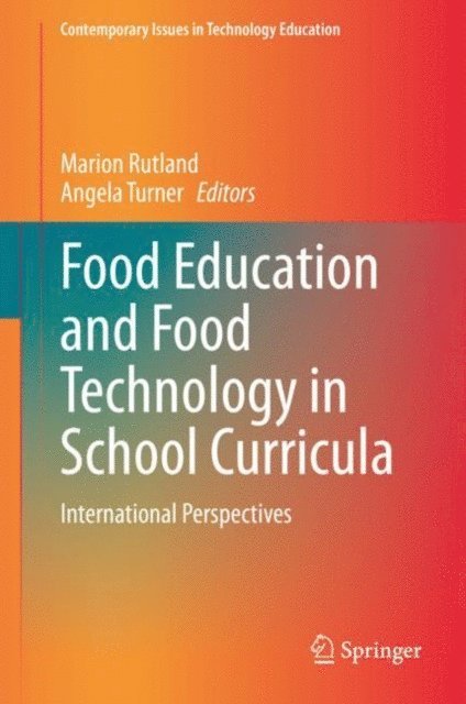 Angela Turner, Marion Rutland - Food Education and Food Technology in School Curricula, E-bok